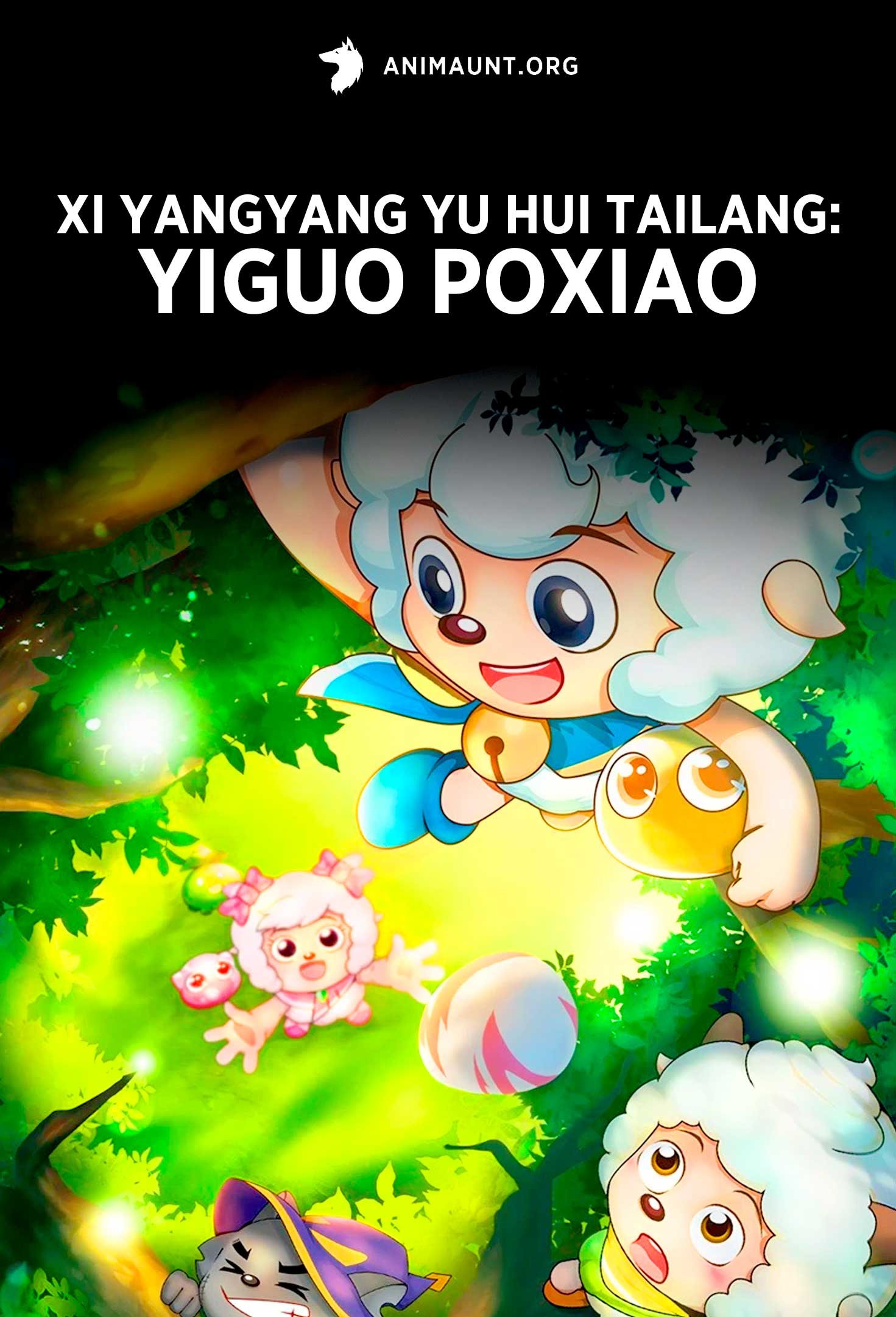 Xi Yangyang Yu Hui Tailang: Yiguo Poxiao